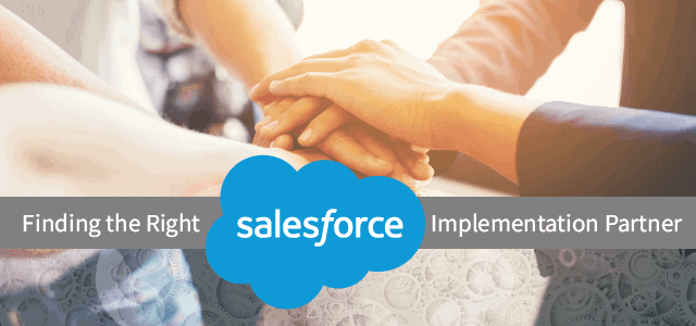 Finding the Right Salesforce Implementation Partner
