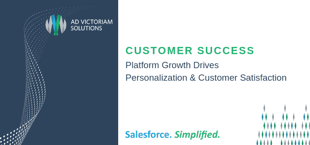 Customer Success: Platform Growth Drives Personalization and Customer Satisfaction