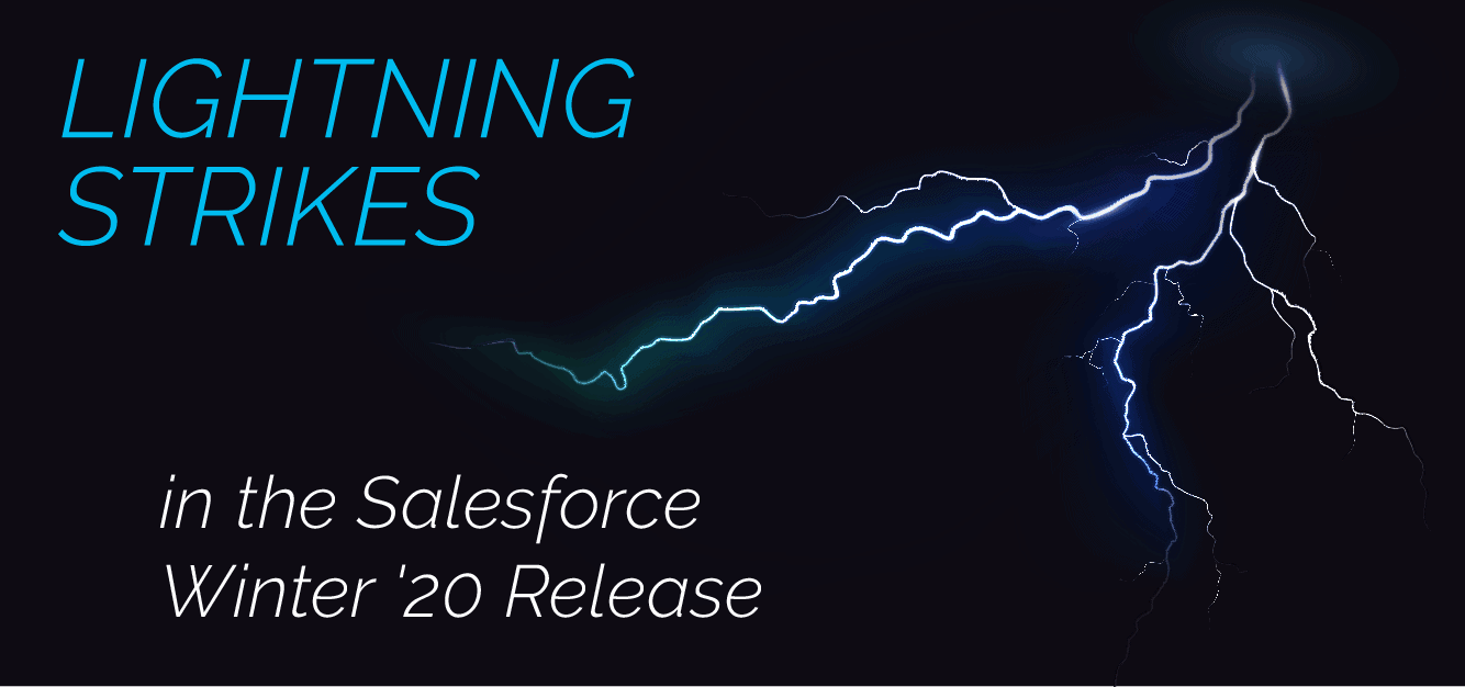 Lightning Strikes in the Salesforce Winter '20 Release