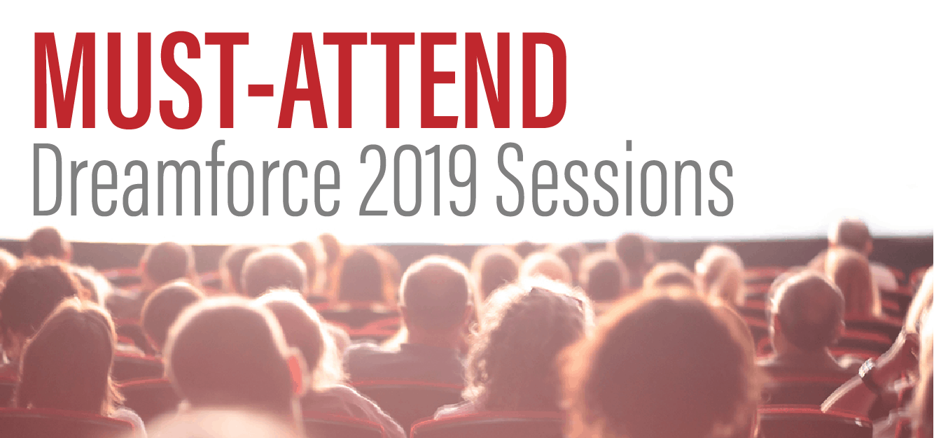 Must-Attend Dreamforce 2019 Sessions