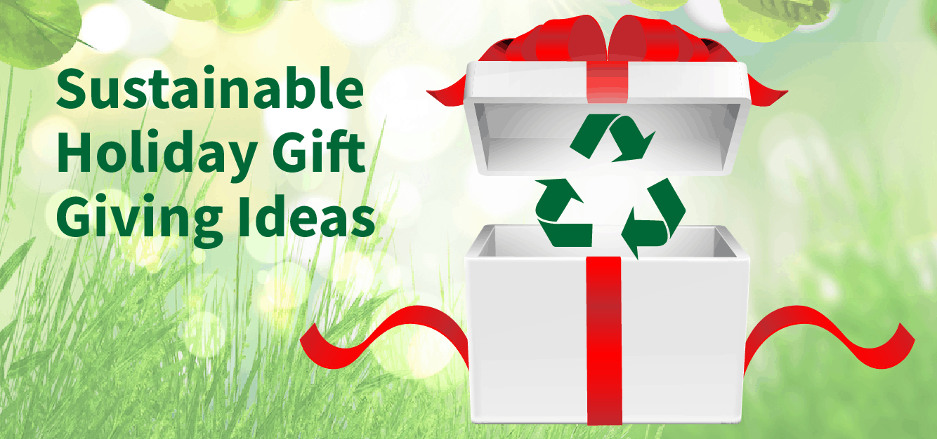 Sustainable Holiday Gift Giving Ideas