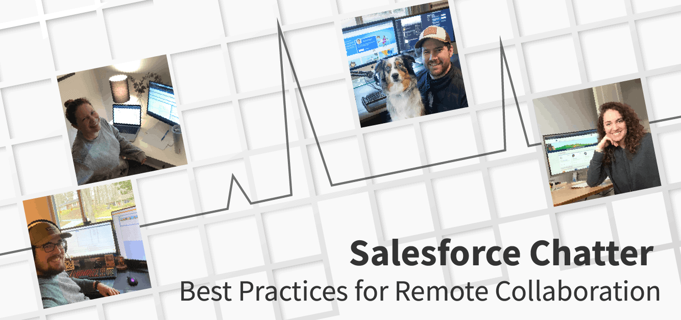 Salesforce Chatter Best Practices for Remote Collaboration