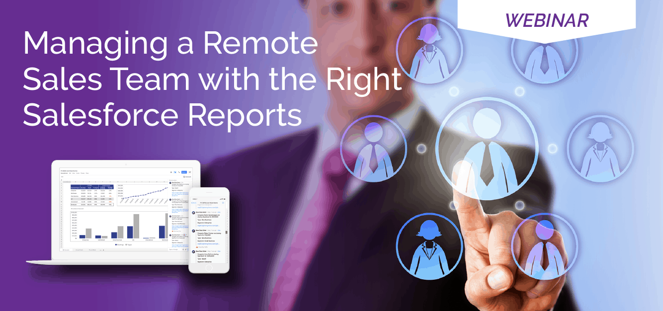 Managing a Remote Sales Team with the Right Salesforce Reports Webinar Replay