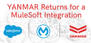 YANMAR Returns for a MuleSoft Integration