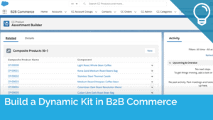 Build a Dynamic Kit in B2B Commerce