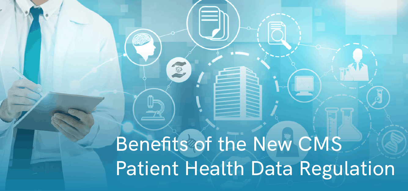 Benefits of the New CMS Patient Health Data Regulation