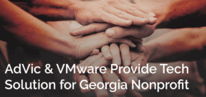 AdVic & VMware Provide Tech Solution for Georgia Nonprofit Blog