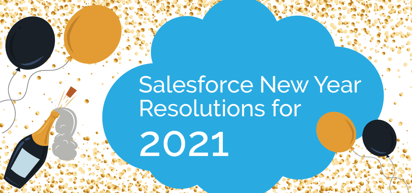 Salesforce New year Resolutions for 2021