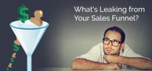 What's leaking from Your Sales Funnel?