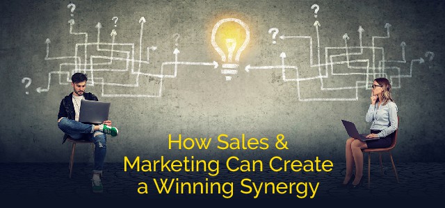 How Sales & Marketing Can Create a Winning Synergy