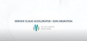 Service Cloud Accelerator + Data Migration