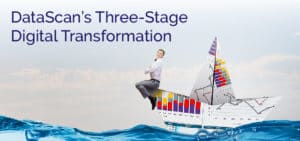 DataScan's Three-Stage Digital Transformation