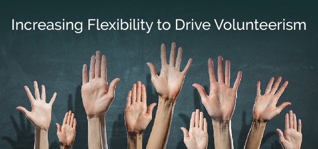 Increasing Flexibility to Drive Volunteerism
