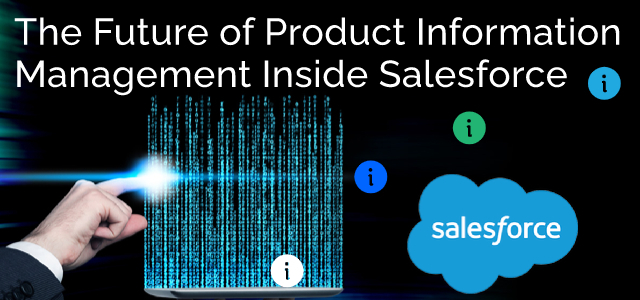 The Future of Product Information Management - Ad Victoriam Salesforce Blog