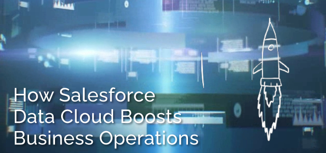 How Salesforce Data Cloud Boosts Business Operations - Ad Victoriam Salesforce Blog