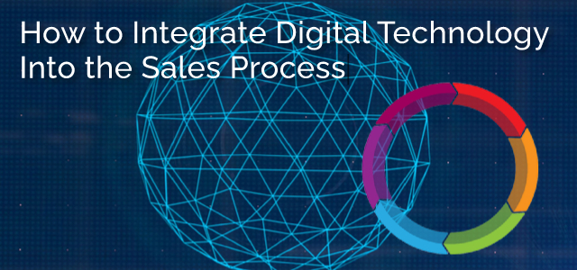 How to Integrate Digital Technology Into the Sales Process - Ad Victoriam Salesforce Blog