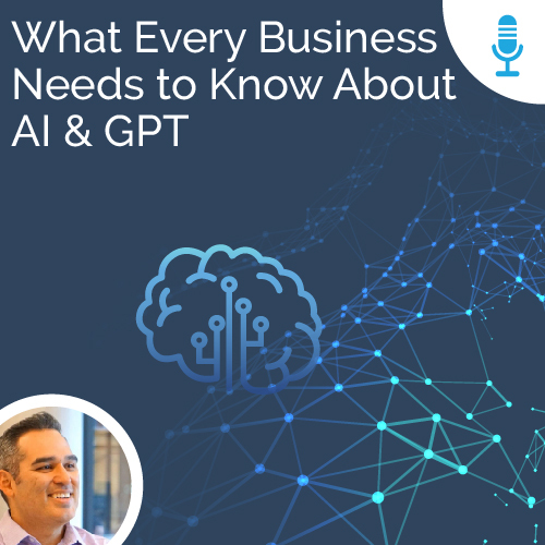 What Every Business Needs to Know About AI & GPT - Ad Victoriam Salesforce Simplified Podcast