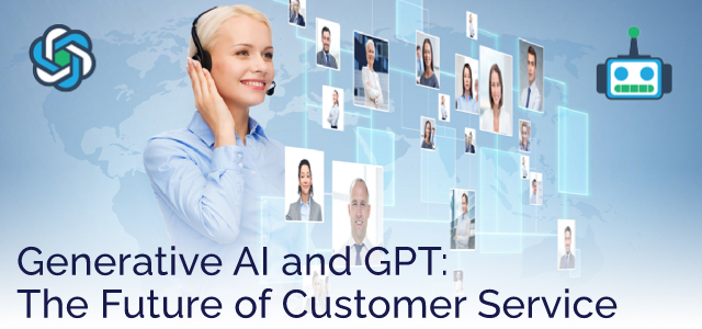 Generative AI and GPT: The Future of Customer Service - Ad Victoriam Salesforce Blog