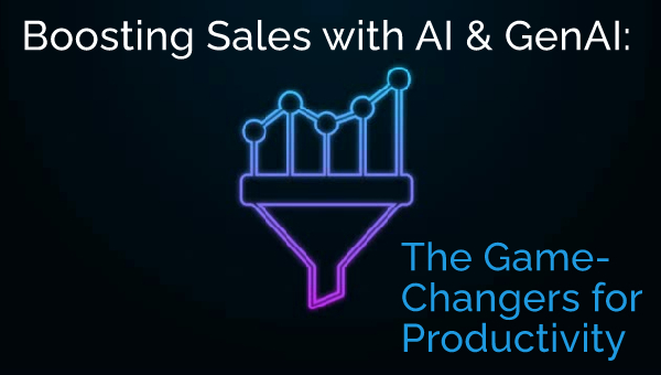 Boosting Sales with AI & GenAI: The Game-Changers for Productivity - Ad Victoriam Salesforce Blog