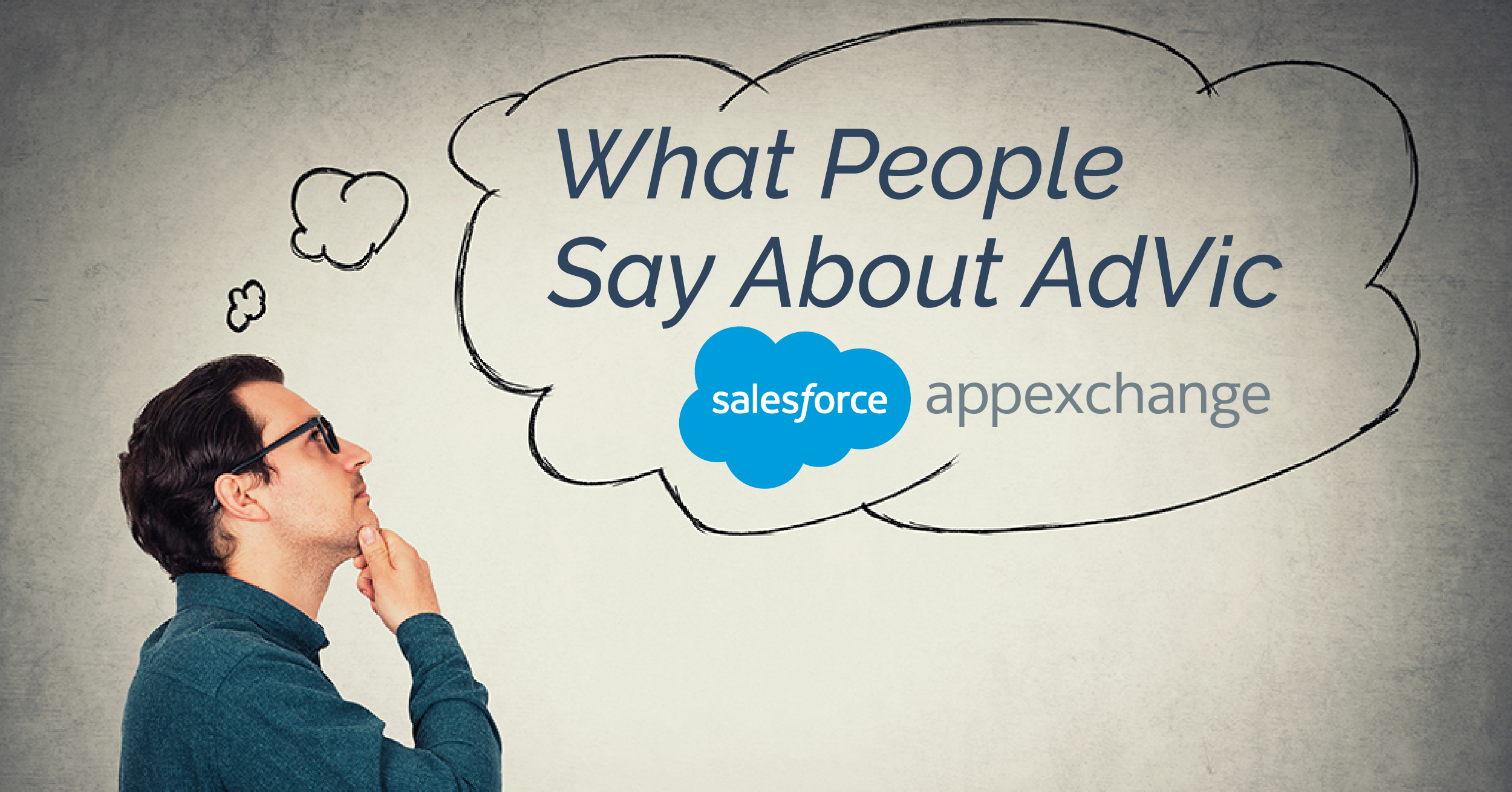 What People Say About AdVic AppExchange - Ad Victoram Salesforce Blog